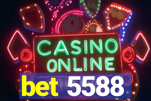 bet 5588