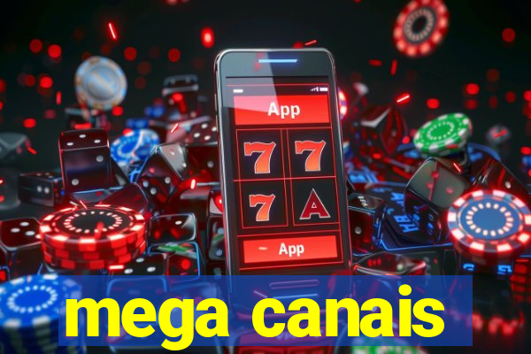 mega canais