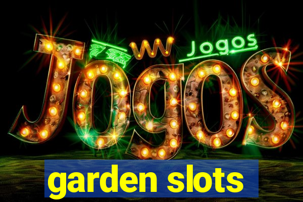 garden slots