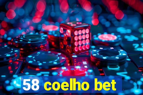 58 coelho bet