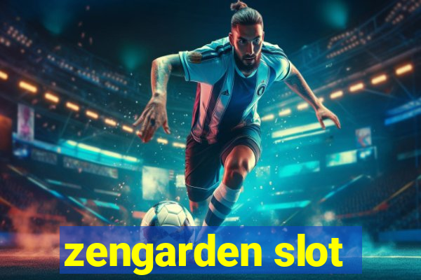 zengarden slot