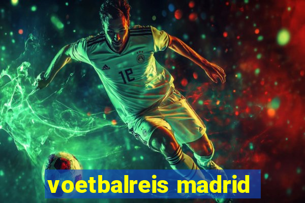 voetbalreis madrid