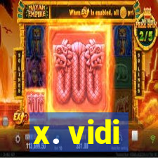 x. vidi