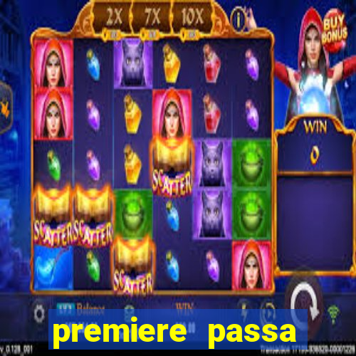 premiere passa quais jogos