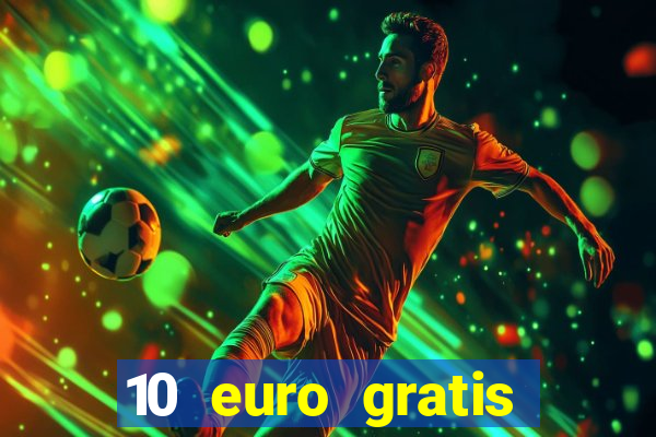 10 euro gratis casino bonus