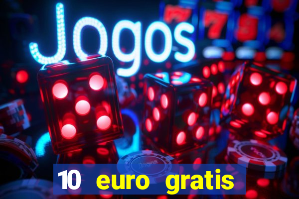 10 euro gratis casino bonus