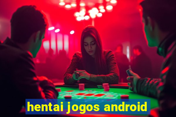 hentai jogos android