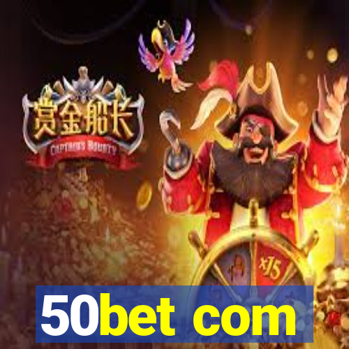 50bet com