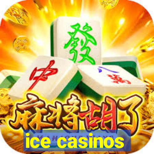 ice casinos