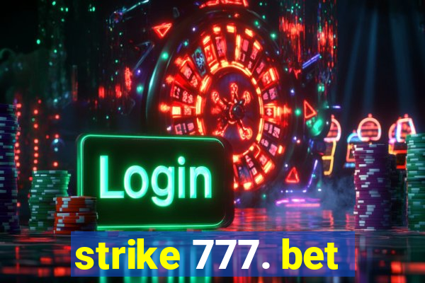 strike 777. bet