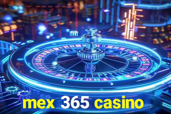 mex 365 casino