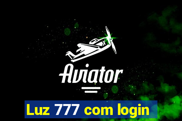 Luz 777 com login