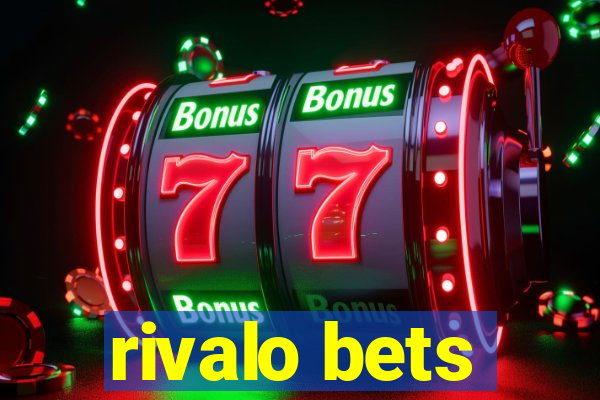 rivalo bets