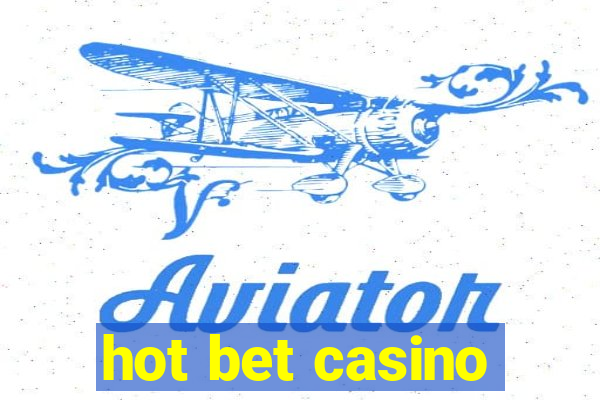 hot bet casino