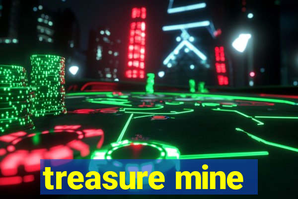 treasure mine