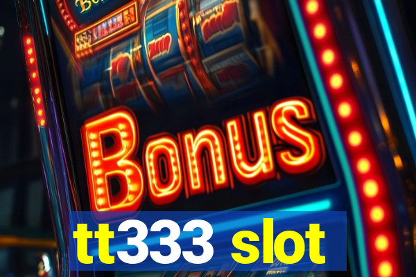 tt333 slot