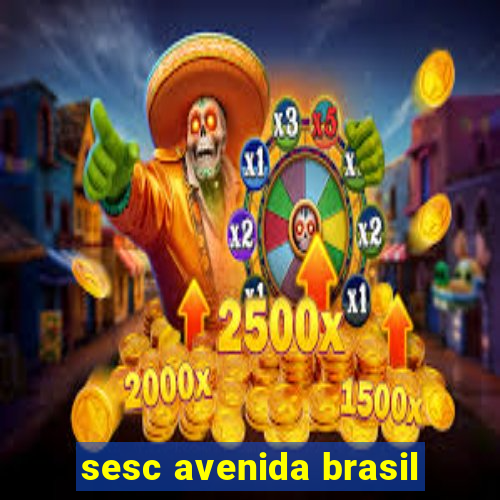 sesc avenida brasil