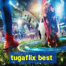 tugaflix best