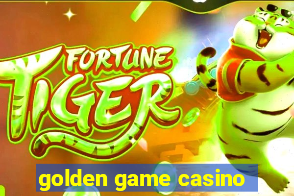 golden game casino