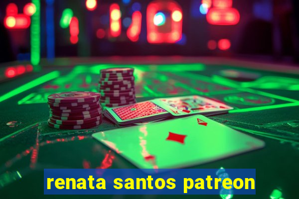 renata santos patreon