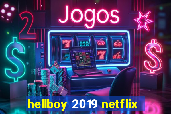 hellboy 2019 netflix