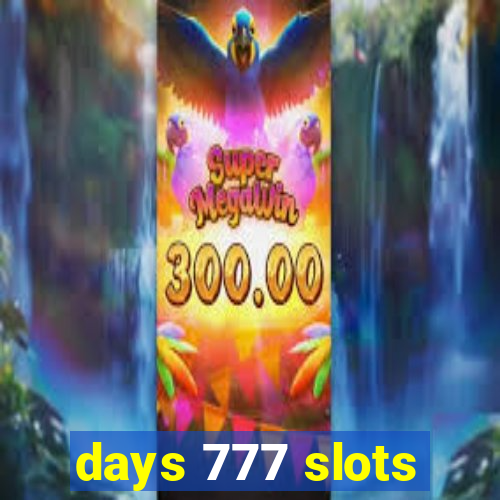 days 777 slots