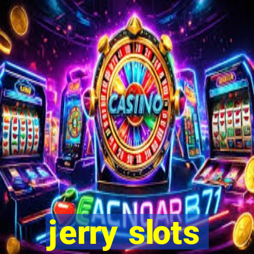 jerry slots