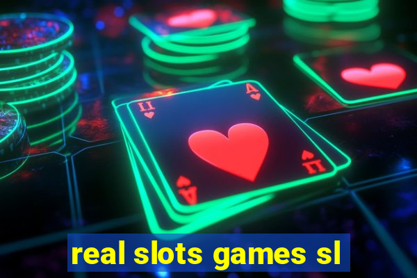 real slots games sl