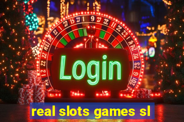 real slots games sl