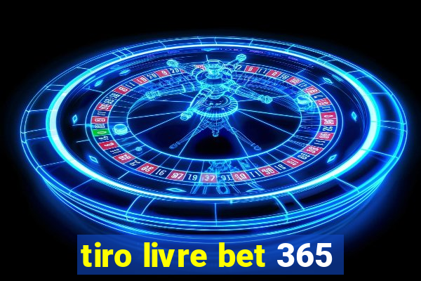 tiro livre bet 365