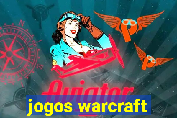 jogos warcraft