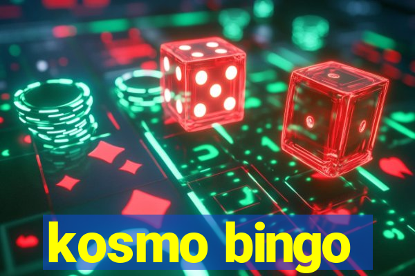 kosmo bingo