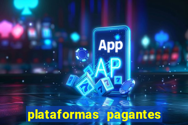 plataformas pagantes de slots