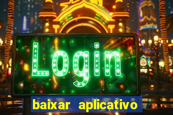 baixar aplicativo de jogos