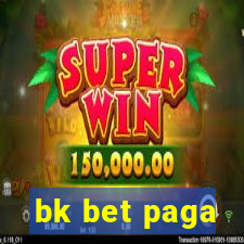 bk bet paga