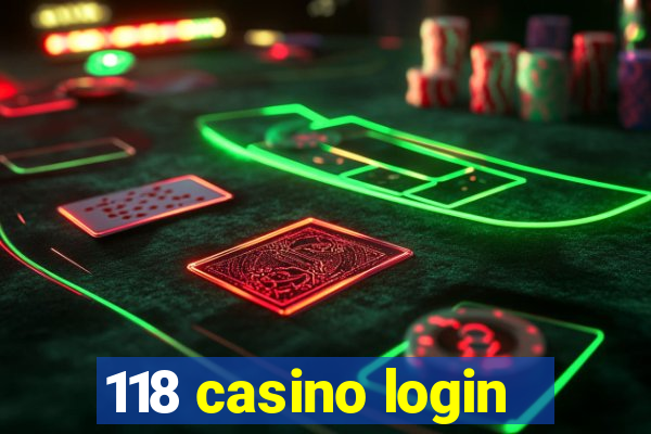 118 casino login