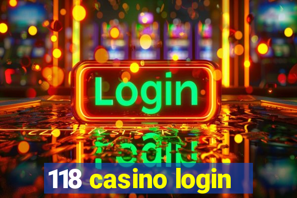 118 casino login