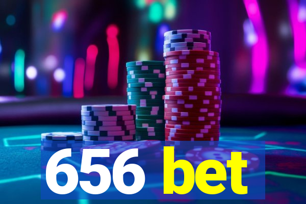 656 bet