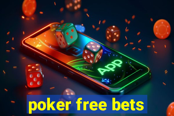 poker free bets