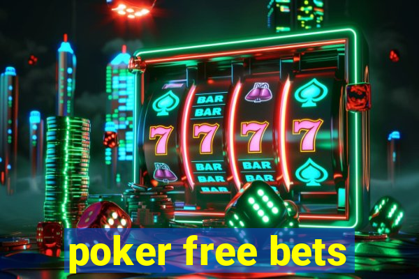 poker free bets