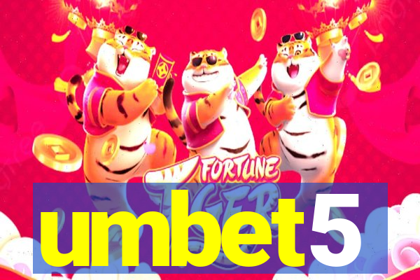 umbet5