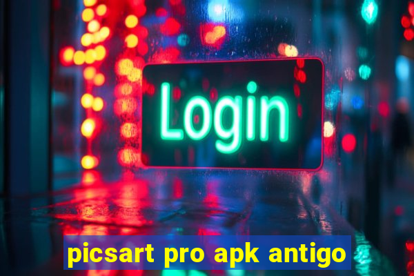 picsart pro apk antigo