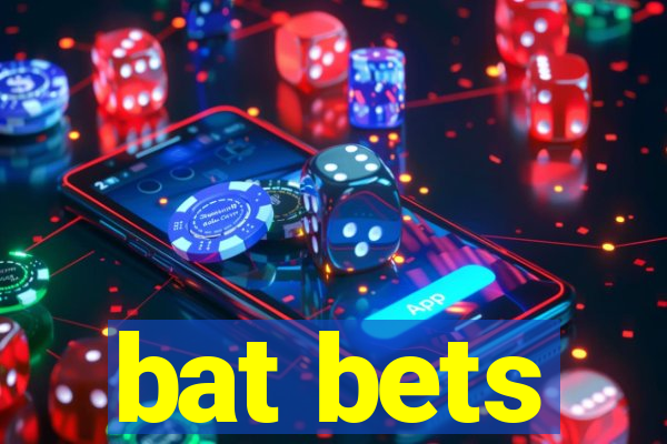 bat bets