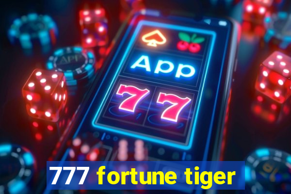 777 fortune tiger