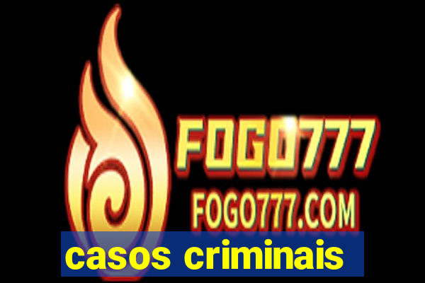 casos criminais