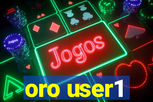 oro user1