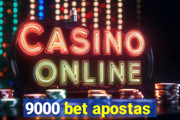 9000 bet apostas