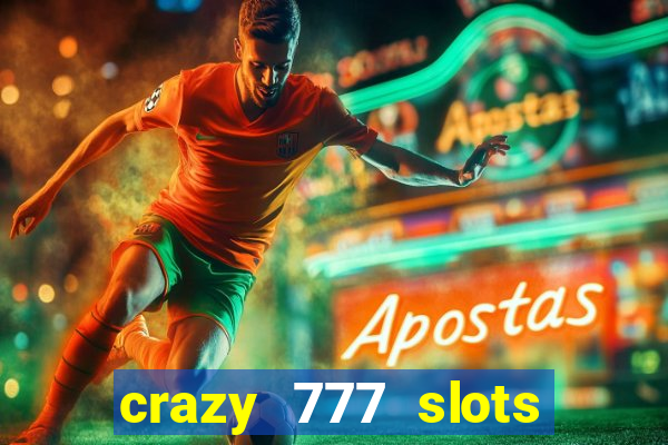 crazy 777 slots com br