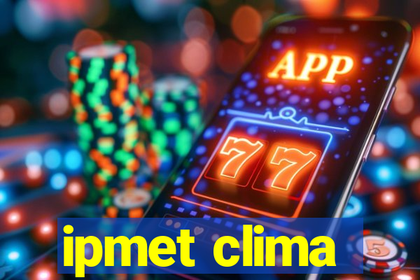 ipmet clima