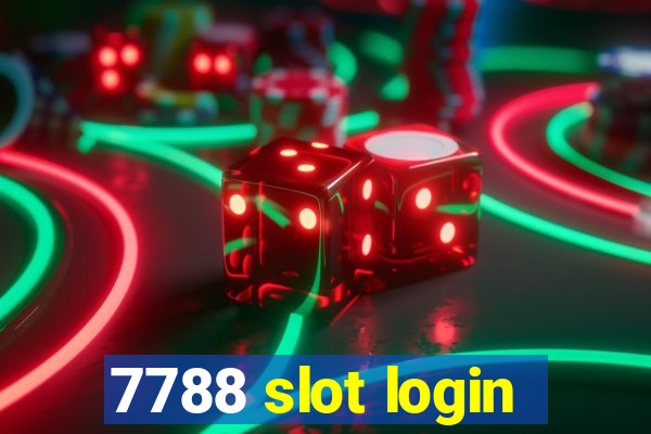 7788 slot login